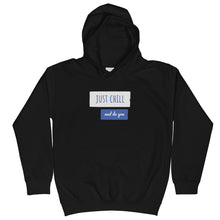 Load image into Gallery viewer, Just Chill Kids Hoodie