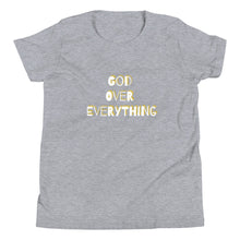 Load image into Gallery viewer, God Over Everything Youth Short Sleeve T-Shirt