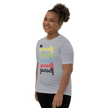 Load image into Gallery viewer, Be Yourself Youth Short Sleeve T-Shirt