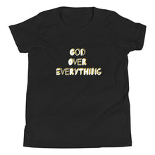 Load image into Gallery viewer, God Over Everything Youth Short Sleeve T-Shirt