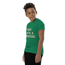 Load image into Gallery viewer, Born With A Purpose Youth Short Sleeve T-Shirt