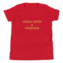 Load image into Gallery viewer, Born With A Purpose Youth Short Sleeve T-Shirt