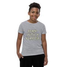 Load image into Gallery viewer, Born With A Purpose Youth Short Sleeve T-Shirt
