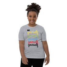 Load image into Gallery viewer, Be Yourself Youth Short Sleeve T-Shirt
