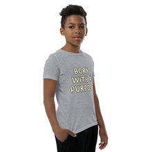 Load image into Gallery viewer, Born With A Purpose Youth Short Sleeve T-Shirt
