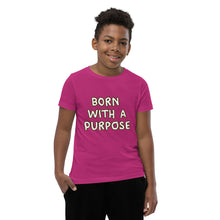 Load image into Gallery viewer, Born With A Purpose Youth Short Sleeve T-Shirt
