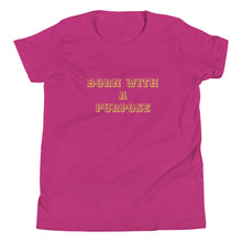 Load image into Gallery viewer, Born With A Purpose Youth Short Sleeve T-Shirt
