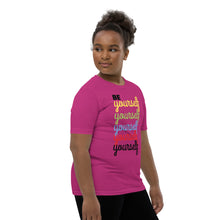 Load image into Gallery viewer, Be Yourself Youth Short Sleeve T-Shirt
