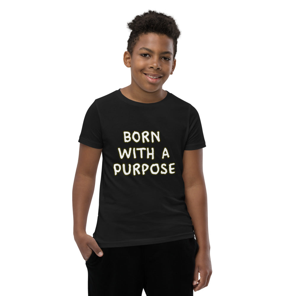 Born With A Purpose Youth Short Sleeve T-Shirt