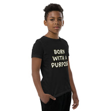 Load image into Gallery viewer, Born With A Purpose Youth Short Sleeve T-Shirt
