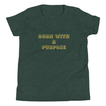 Load image into Gallery viewer, Born With A Purpose Youth Short Sleeve T-Shirt
