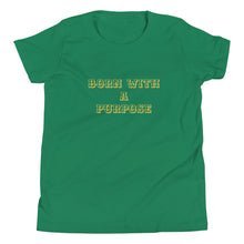 Load image into Gallery viewer, Born With A Purpose Youth Short Sleeve T-Shirt
