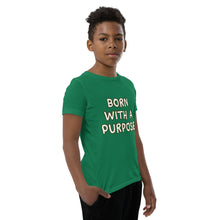 Load image into Gallery viewer, Born With A Purpose Youth Short Sleeve T-Shirt

