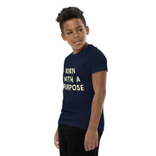Load image into Gallery viewer, Born With A Purpose Youth Short Sleeve T-Shirt
