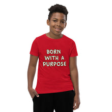 Load image into Gallery viewer, Born With A Purpose Youth Short Sleeve T-Shirt
