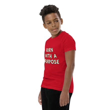Load image into Gallery viewer, Born With A Purpose Youth Short Sleeve T-Shirt
