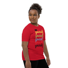 Load image into Gallery viewer, Be Yourself Youth Short Sleeve T-Shirt
