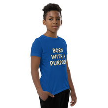 Load image into Gallery viewer, Born With A Purpose Youth Short Sleeve T-Shirt
