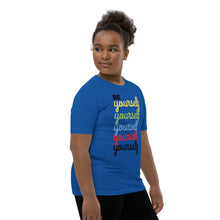 Load image into Gallery viewer, Be Yourself Youth Short Sleeve T-Shirt
