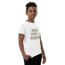 Load image into Gallery viewer, Born With A Purpose Youth Short Sleeve T-Shirt
